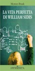 la-vita-perfetta-di-william-sidis
